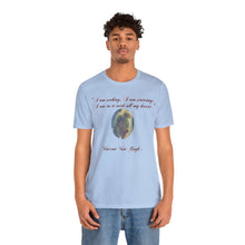 Load image into Gallery viewer, Art Quote Short Sleeve Tee