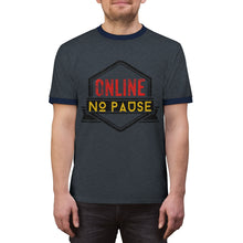 Load image into Gallery viewer, Online No Pause -Unisex Ringer Tee