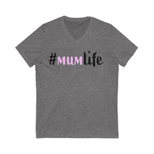 Load image into Gallery viewer, Mothers #MumLife Unisex Jersey Short Sleeve V-Neck Tee