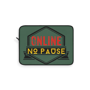 Laptop Sleeve Online No Pause Evergreen