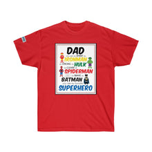 Load image into Gallery viewer, Fathers Day Super-Hero Ultra Cotton Tee