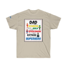 Load image into Gallery viewer, Fathers Day Super-Hero Ultra Cotton Tee
