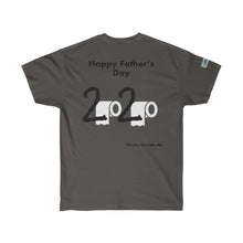 Load image into Gallery viewer, Fathers Day - Ultra Cotton Tee