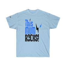 Load image into Gallery viewer, Mothers -Mum Rocks- Ultra Cotton Tee