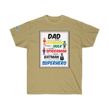 Load image into Gallery viewer, Fathers Day Super-Hero Ultra Cotton Tee