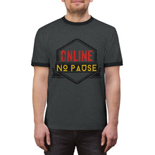Load image into Gallery viewer, Online No Pause -Unisex Ringer Tee