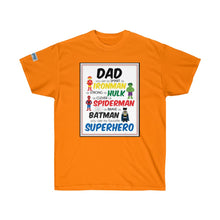 Load image into Gallery viewer, Fathers Day Super-Hero Ultra Cotton Tee