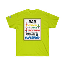 Load image into Gallery viewer, Fathers Day Super-Hero Ultra Cotton Tee