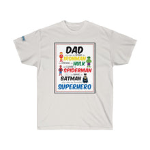 Load image into Gallery viewer, Fathers Day Super-Hero Ultra Cotton Tee