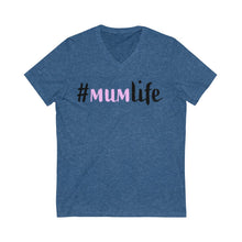 Load image into Gallery viewer, Mothers #MumLife Unisex Jersey Short Sleeve V-Neck Tee