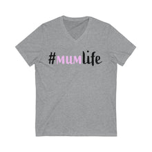 Load image into Gallery viewer, Mothers #MumLife Unisex Jersey Short Sleeve V-Neck Tee